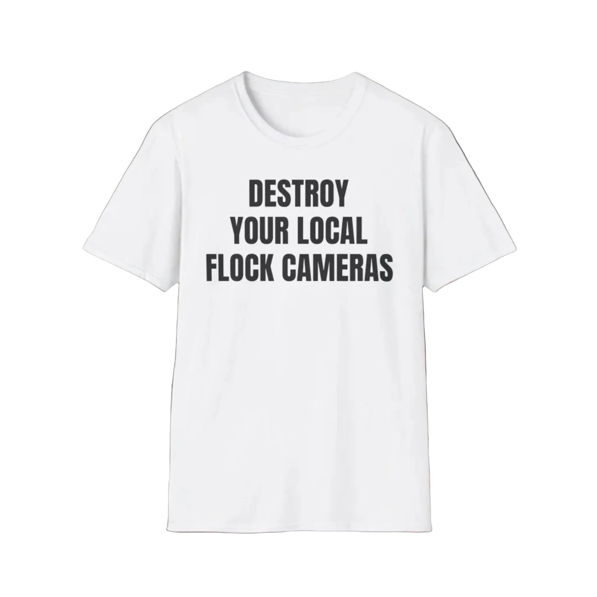 Graphic Tee — "Destroy Your Local Flock Cameras" Statement Shirt