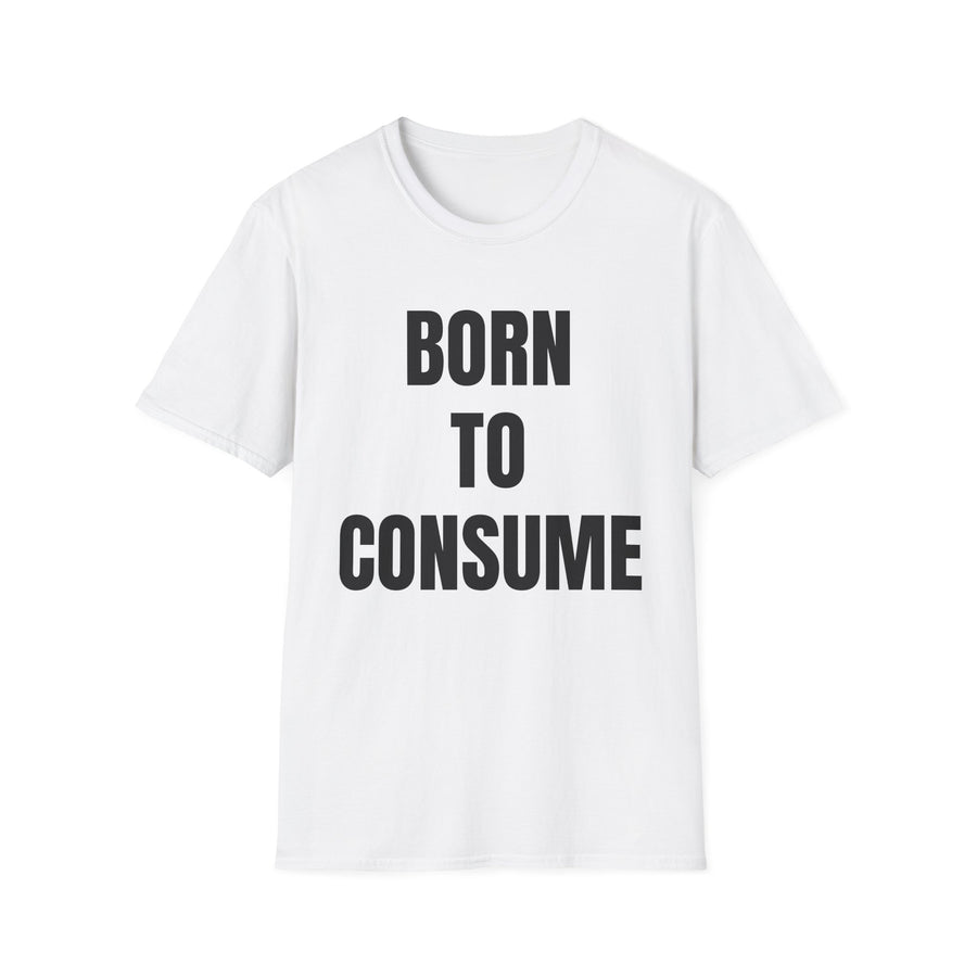 Born To Consume